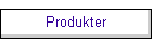 Produkter